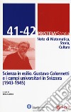 Pristem storia. Note di matematica, storia, cultura. Vol. 41-42: Scienza in esilio. Gustavo Colonnetti e i campi universitari in Svizzera (1943-1945) libro