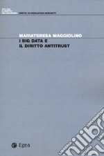 I big data e il diritto antitrust libro