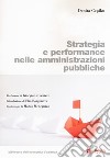 Strategia e performance nelle amministrazioni pubbliche libro di Cepiku Denita