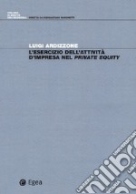 L'esercizio dell'attività d'impresa nel private equity libro