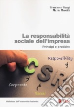 La responsabilità sociale impresa. Principi e pratiche libro