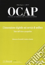 OCAP. Osservatorio sul cambiamento delle amministrazioni pubbliche (2019). Vol. 1: L' innovazione digitale nei servizi di welfare. Stato dell'arte e prospettive libro