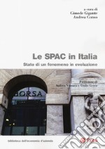 Le SPAC in Italia. Stato di un fenomeno in evoluzione libro