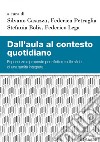 Dall'aula al contesto quotidiano. Esperienze e proposte per riflettere sulle sfide di una sanità integrata libro