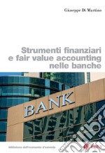 Strumenti finanziari e fair value accounting nelle banche libro