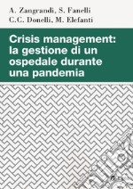 Crisis managment: la gestione di un ospedale durante una pandemia libro