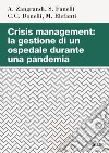 Crisis managment: la gestione di un ospedale durante una pandemia libro