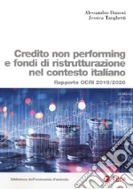 Credito non performing e fondi di ristrutturazione nel contesto italiano. Rapporto OCRI 2019/2020