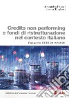 Credito non performing e fondi di ristrutturazione nel contesto italiano. Rapporto OCRI 2019/2020 libro