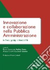 Innovazione e collaborazione nella pubblica amministrazione. Individui, gruppi e leadership libro