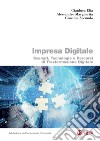 Impresa digitale. Scenari, tecnologie e percorsi di trasformazione digitale libro