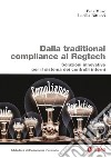 Dalla traditional compliance al Regtech. Soluzioni innovative per il sistema dei controlli interni libro