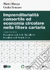 Imprenditorialità consortile ed economia circolare nella filiera cartaria. Il caso Comieco libro