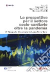 Le prospettive per il settore socio-sanitario oltre la pandemia. 3° Rapporto osservatorio Long Term Care libro