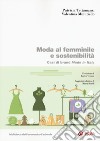 Moda al femminile e sostenibilità. Casi di brand Made in Italy libro