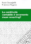 La redditività contabile è veramente mean reverting? libro