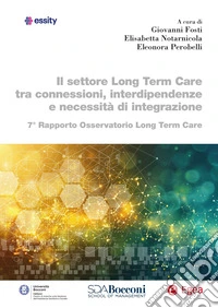 Il settore long term care tra connessioni, interdipendenze e necessità di integrazione libro