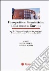 Prospettive linguistiche della nuova Europa. Atti del Congresso linguistico internazionale (Università Bocconi, 9-10 novembre 2001) libro