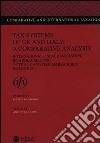 Tax systems of UK and Italy: a comparative analysis. International fiscal association: bilateral Meeting of the UK and Italy branches (Florence, 2001) libro