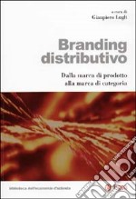 Branding distributivo. Dalla marca di prodotto alla marca di categoria libro