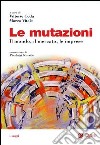 Le Mutazioni. Il mondo, il mercato, le imprese libro