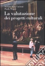 La valutazione dei progetti culturali libro