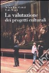 La valutazione dei progetti culturali libro