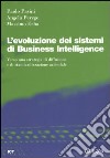 L'evoluzione dei sistemi di business intelligence. Verso una strategia di diffusione e di standardizzazione aziendale libro