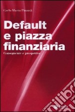 Default e piazza finanziaria. Conseguenze e prospettive