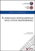 Il passaggio generazionale negli studi professionali libro