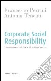 Corporate social responsability. Un nuovo approccio strategico alla gestione d'impresa libro