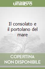 Il consolato e il portolano del mare libro