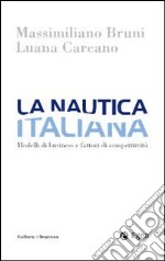 La Nautica italiana. Modelli di business e fattori di competitività