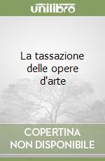 La tassazione delle opere d'arte