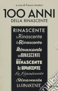 100 anni della Rinascente: Proprietà e direzione (1917-1969)-Dal Marchio alle grandi marche (1970-2017)