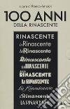 100 anni della Rinascente: Proprietà e direzione (1917-1969)-Dal Marchio alle grandi marche (1970-2017) libro