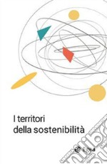 I territori della sostenibilità libro