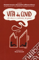 Vita da covid. Le storie e i sentimenti dei giovani libro