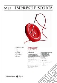Imprese e storia. Vol. 37: L'impresa cooperativa in Italia (1945-2009) libro
