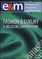 Economia & management (2016). Vol. 4: Fashion & Luxury. Il bello dell'innovazione libro