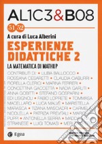 Alice & Bob. Vol. 51-52: Esperienze didattiche 2. La matematica di Mathup libro