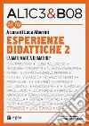 Alice & Bob. Vol. 51-52: Esperienze didattiche 2. La matematica di Mathup libro