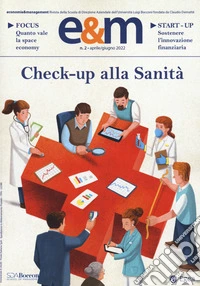 Economia & management (2022). Vol. 2: Check-up alla sanità libro