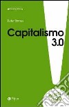 Capitalismo 3.0. Il pianeta patrimonio di tutti libro