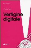 Vertigine digitale libro