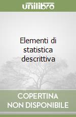 Elementi di statistica descrittiva libro