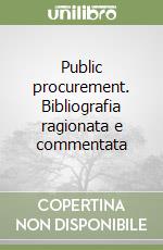 Public procurement. Bibliografia ragionata e commentata