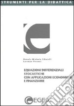 Equazioni differenziali stocastiche con applicazioni economiche e finanziarie