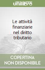 Le attività finanziarie nel diritto tributario libro