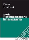 Teoria intermediazione finanziaria libro